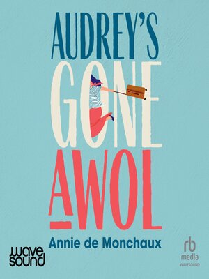 cover image of Audrey's Gone AWOL